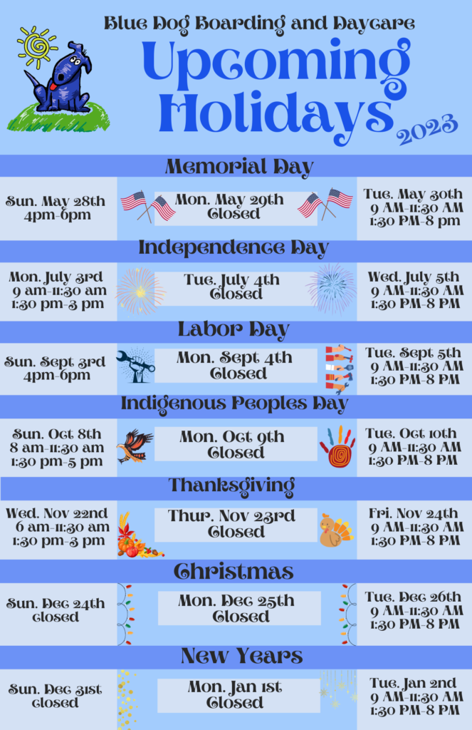 Blue Dog Boarding and Daycare Holiday Schedule